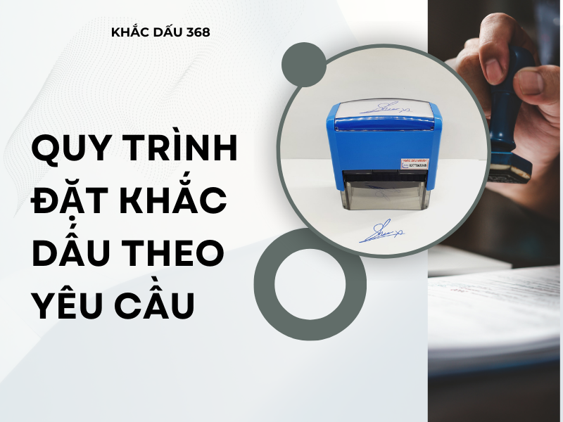 Khắc dấu theo yêu cầu